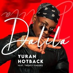 Yuran Hotback – Dalila (feat. Twenty Fingers)