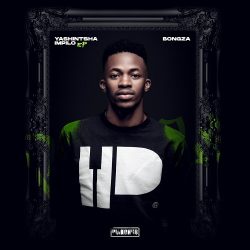 Bongza – Yashintsha Impilo EP