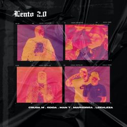C’buda M, Sdida & Man T – Lento 2.0 (feat. Dj Maphorisa & Leehleza)