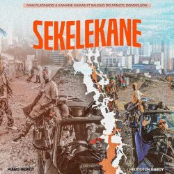 Ivan Platinado & Kamané Kamas – Sekelekane (feat. Salésio do Pânico & Dom Wilson)