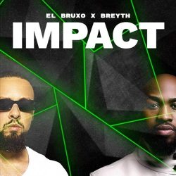 El Bruxo x Breyth – Impact