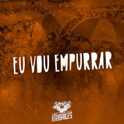 MC Teteu, MC GW – Eu Vou Te Empurrar