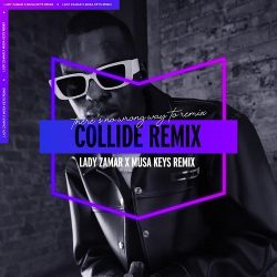 Lady Zamar – Collide (Musa Keys Remix)