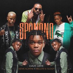 Dave Jayie – Sponono (feat. Sizwe Alakine, Mellow & Sleazy)