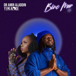 Dr Amir Aladdin – Blue Moon (feat. Yemi Alade)