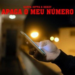 Kappa Jotta & Deezy – Apaga o Meu Número