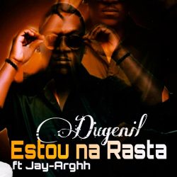 Dugenil – Estou na Rasta (feat. Jay Arghh)