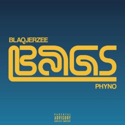 Blaq Jerzee & Phyno – Bags