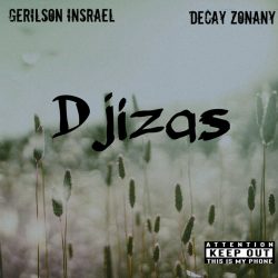 Gerilson Insrael & Decay Zonany – Djizas