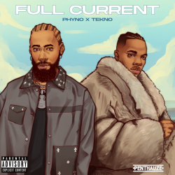 Phyno & Tekno – Full Current (That’s My Baby)