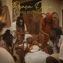 Wet Bed Gang – Praça Onze