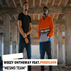 Humberto WeezY – Mesmo Team (feat. Phedilson)