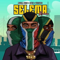 Musa Keys, Loui & Victony – Selema (Po Po) [Remix]