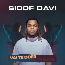 Sidof Daví – Vai Te Doer