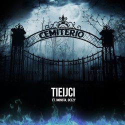 Tieijci – Cemitério (feat. Monsta & Deezy)