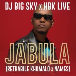 DJ Big Sky, Rethabile Khumalo & HBK LIVE – JABULA (feat. NAMES)