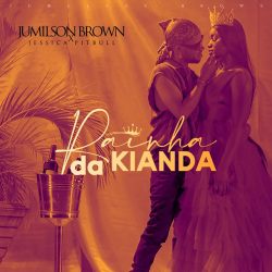 Jumilson Brown & Jessica Pitbull – Rainha da Kianda