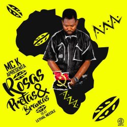 MCK – Rosas Pretas & Brancas