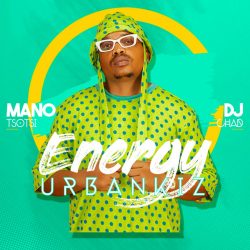 Mano Tsotsi & DJ Chad – Energy UrbanKiz