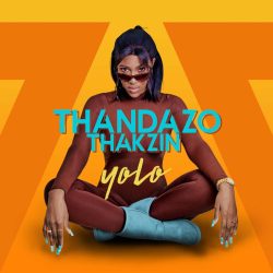 Thandazo & Thakzin – Yolo