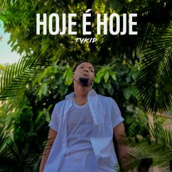 TYKID – Hoje é Hoje