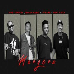 King Tone SA, ShaunMusiq & Ftears – Mangena (feat. Visca)