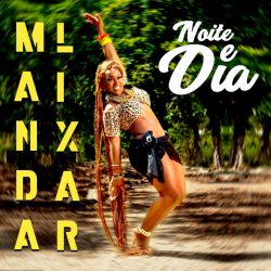 Noite & Dia – Manda Lixar