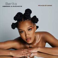 Berita, Abidoza & Alie Keys – Peace of Mind