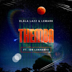 Dlala Lazz & LeMark – Themba (feat. IDK Lukhanyo)