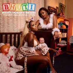 Nobantu Vilakazi & DBN Gogo – Bhuti (feat. 2woshort, Visca, ShaunMusiq & Ftears)