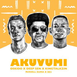 Oskido, Deep Sen & KingTalkzin – Akuvumi (Club Mix) [feat. Russell Zuma & Ze2]