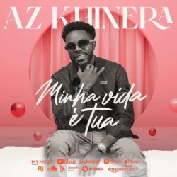 Az Khinera – Minha vida é tua