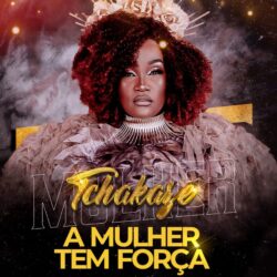 Tchakaze – A Mulher Tem Força