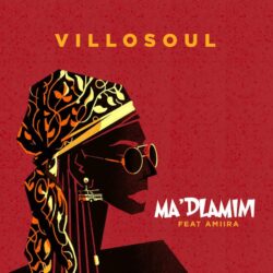 Villosoul – MADLAMINI (feat. Amiira)