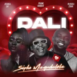 Sipho Magudulela – Dali (feat. Russell Zuma, Jessica LM & Frank Mabeat)