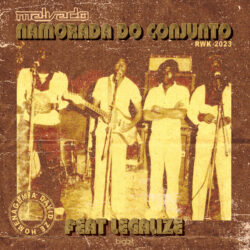 Dj Malvado & Legalize – Namorada Do Conjunto (RWK 2023)