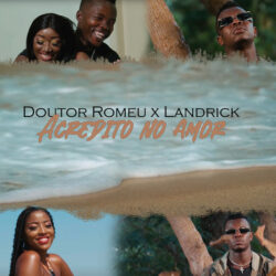 Doutor Romeu & Landrick – Acredito no Amor