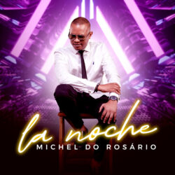 Michel do Rosário – La Noche