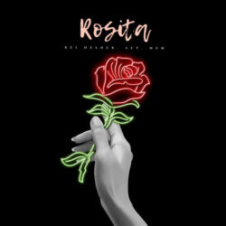 Rei Helder – Rosita (feat. AET & MEM)