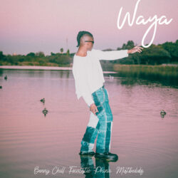 Benny Chill – Waya (feat. Focalistic & Phina)