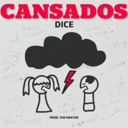 Dice – Cansados