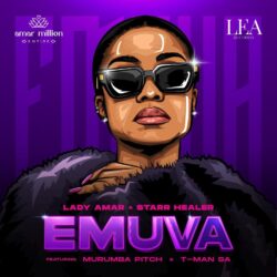 Lady Amar & Starr Healer – Emuva (feat. Murumba Pitch & T-Man SA)
