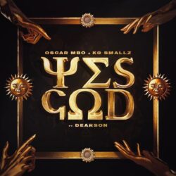 Oscar Mbo, KG Smallz feat. Dearson – Yes God (Kabza De Small Remix)