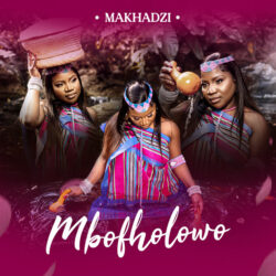 Makhadzi – Rea Lwa