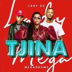 Megadrumz & Lady Du – Tjina