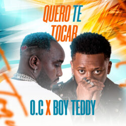 O.C & Boy Teddy – Quero Te Tocar