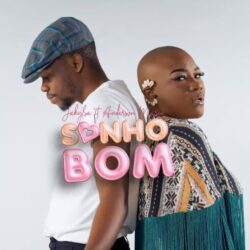 Jakylsa – Sonho Bom (feat. Anderson Mário)