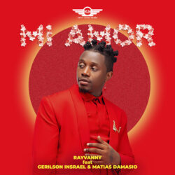 Rayvanny – Mi Amor (feat. Gerilson Insrael & Matias Damasio)