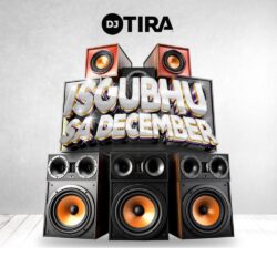 DJ Tira – Isgubhu Sa December (feat. Smah Berry, Eemoh, Ben Ten & Campmasters)