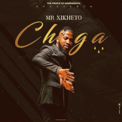 Mr Xikheto – Chega